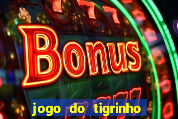 jogo do tigrinho plataforma de r$ 5